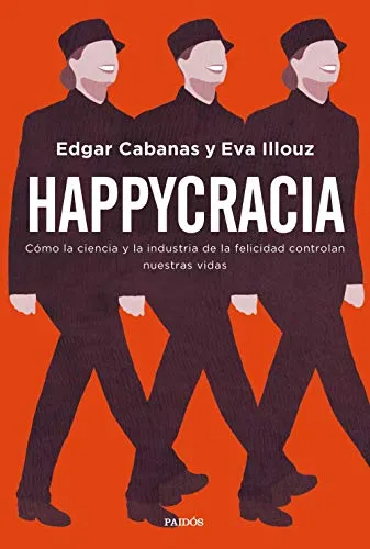 happycracia-eva-illouz-edgar-cabanas